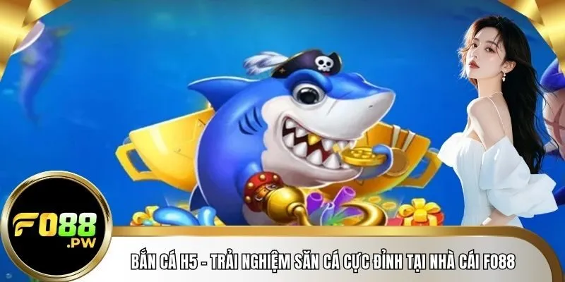 Bắn cá H5